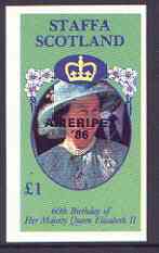 Staffa 1986 Queen's 60th Birthday imperf souvenir sheet (Â£1 value) with AMERIPEX opt in black unmounted mint, stamps on royalty, stamps on 60th birthday, stamps on stamp exhibitions