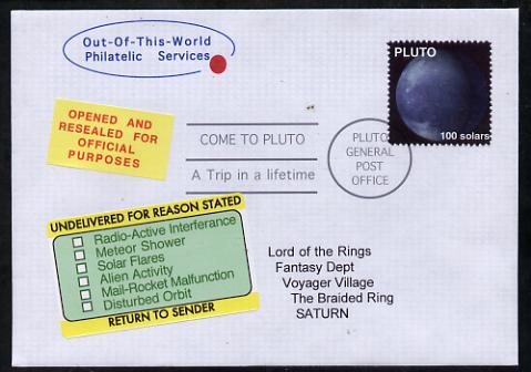 Planet Pluto (Fantasy) cover to Saturn bearing Pluto 100 solar stamp with 'Undelivered for Reason Stated' and 'Opened and Resealed' labels.  An attractive fusion between Science Fiction and Philatelic Fantasy produced by 'Out of this World Philatelic Services'., stamps on space, stamps on planets, stamps on cinderella, stamps on sci-fi