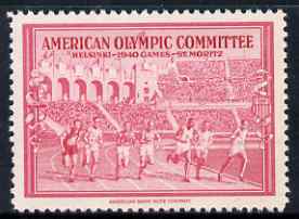 Cinderella - United States 1940 undenominated perforated label in red inscribed American Olympic Committee showing athletes racing, issued to raise funds to help send athletes to the Summer Games in Helsinki and the Winter Games in St Moritz, both events being cancelled due to the war, unmounted mint produced by American Bank Note Company. Blocks available price pro-rata, stamps on olympics, stamps on running, stamps on athletics, stamps on cinderellas