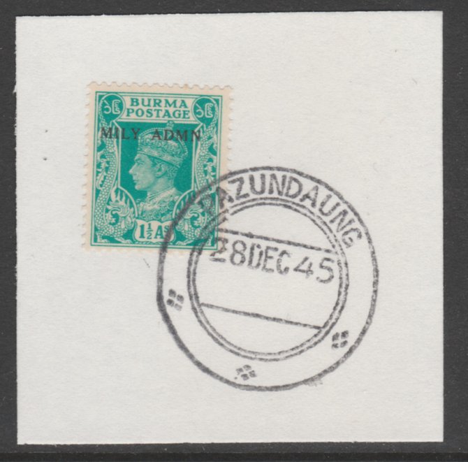 Burma 1945 Mily Admin opt on KG6 1.5a turquoise-green SG 40 on piece with full strike of Madame Joseph forged postmark type 106, stamps on , stamps on  kg6 , stamps on 