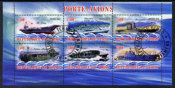 Chad 2012 Aircraft Carriers #2 perf sheetlet containing 6 values fine cto used, stamps on ships, stamps on flat tops, stamps on aircraft carriers, stamps on aviation