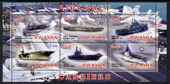Rwanda 2012 Aircraft Carriers #2 perf sheetlet containing 6 values unmounted mint, stamps on ships, stamps on flat tops, stamps on aircraft carriers, stamps on aviation