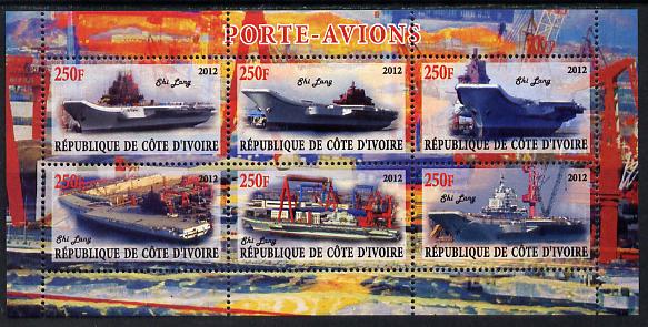 Ivory Coast 2012 Aircraft Carriers #1 perf sheetlet containing 6 values unmounted mint, stamps on ships, stamps on flat tops, stamps on aircraft carriers, stamps on aviation