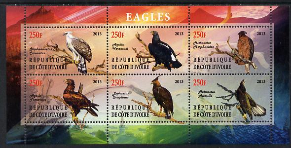 Ivory Coast 2013 Eagles #1 perf sheetlet containing 6 values unmounted mint, stamps on birds, stamps on birds of prey, stamps on eagles