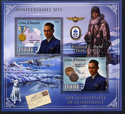 Ivory Coast 2013 Anniversaries - 125th Birth Anniversary of Richard Byrd perf sheetlet containing 2 values unmounted mint, stamps on personalities, stamps on aviation, stamps on dogs, stamps on coins, stamps on medals, stamps on maps, stamps on polar