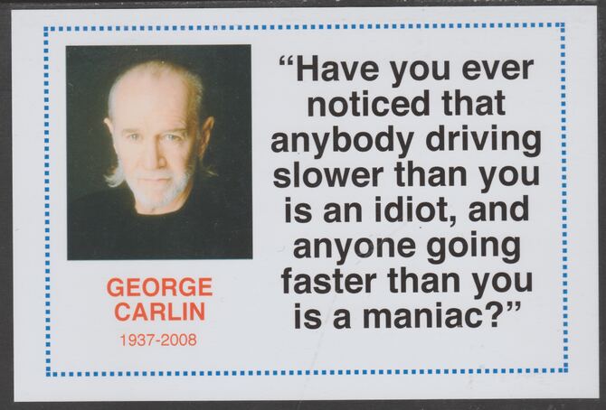 Famous Quotations - George Carlin on 6x4 in (150 x 100 mm) glossy card, unused and fine, stamps on , stamps on  stamps on personalities, stamps on  stamps on comedy, stamps on  stamps on humour, stamps on  stamps on george carlin