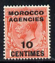 Morocco Agencies - French Currency 1917 10c on Great Britain KG5 1d scarlet (SG 193)*, stamps on , stamps on  kg5 , stamps on 