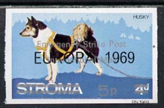 Stroma 1971 Strike Mail - Dogs - Huskyl imperf 5p on 4d overprinted Europa 1969 additionally opt'd  Emergency Strike Post International Mail unmounted mint , stamps on dogs, stamps on husky, stamps on postal, stamps on cinderella, stamps on strike, stamps on europa