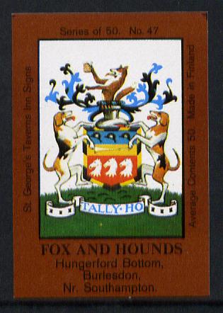Match Box Labels - Fox And Hounds (No.47 from a series of 50 Pub signs) dark brown background, very fine unused condition (St George's Taverns), stamps on , stamps on  stamps on foxes, stamps on  stamps on dogs, stamps on  stamps on heraldry, stamps on  stamps on arms, stamps on  stamps on  fox , stamps on  stamps on foxes, stamps on  stamps on  