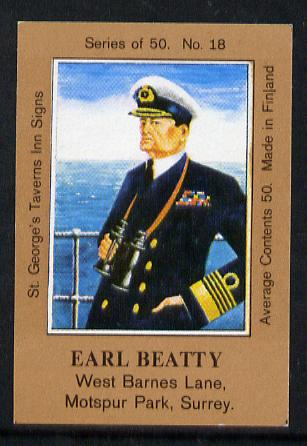 Match Box Labels - Earl Beatty (No.18 from a series of 50 Pub signs) light brown background, very fine unused condition (St George's Taverns), stamps on ships     personalities
