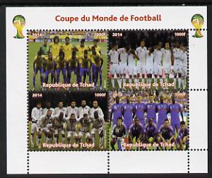Chad 2014 Football World Cup #1 perf sheetlet containing 4 values unmounted mint. Note this item is privately produced and is offered purely on its thematic appeal. . , stamps on football