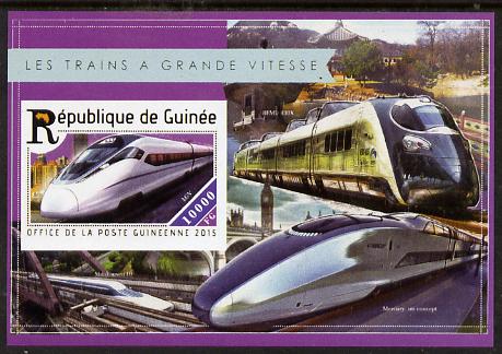 Guinea - Conakry 2015  High Speed Trains #6 imperf deluxe m/sheet unmounted mint. Note this item is privately produced and is offered purely on its thematic appeal, stamps on railways