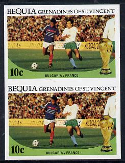 St Vincent - Bequia 1986 World Cup Football 10c (Bulgaria v France) unmounted mint imperf pair, stamps on , stamps on  stamps on football, stamps on sport