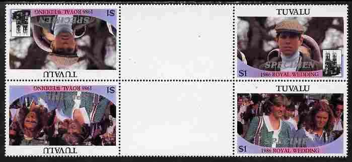 Tuvalu 1986 Royal Wedding (Andrew & Fergie) $1 perf tete-beche inter-paneau gutter block of 4 (2 se-tenant pairs) overprinted SPECIMEN in silver (Italic caps 26.5 x 3 mm)..., stamps on royalty, stamps on andrew, stamps on fergie, stamps on 