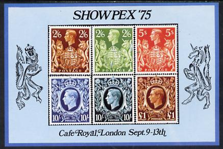 Exhibition souvenir sheet for 1975 Showpex showing  Great Britain 1939 High values (6) unmounted mint, stamps on stamp exhibitions, stamps on royalty, stamps on unicorns, stamps on cinderella