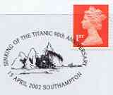 Postmark - Great Britain 2002 cover with 90th Anniversary of Sinking of the Titanic, Southampton cancel illustrated with The Titanic & Iceberg, stamps on ships, stamps on titanic