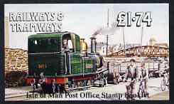 Isle of Man 1990 Manx Railways & Tramways Â£1.74 booklet (Ramsey Harbour Tramway) complete and fine, SG SB24, stamps on railways, stamps on trams