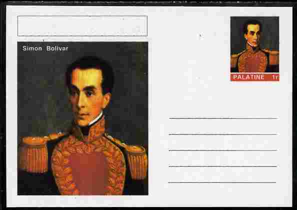 Palatine (Fantasy) Personalities - Simon Bolivar postal stationery card unused and fine, stamps on personalities, stamps on bolivar, stamps on masonics, stamps on masonry, stamps on constitutions  , stamps on dictators.