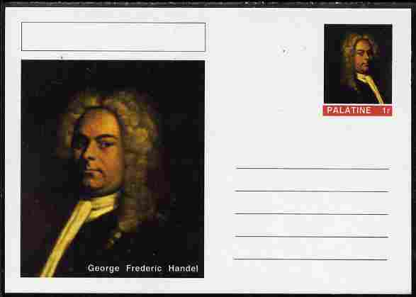 Palatine (Fantasy) Personalities - George Frederic Handel (Composer) postal stationery card unused and fine, stamps on personalities, stamps on handel, stamps on opera, stamps on music, stamps on composers, stamps on 