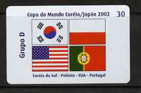 Telephone Card - Brazil 2002 World Cup Football 30 units phone card for Group D showing flags of South Korea, Poland, USA & Portugal, stamps on football, stamps on flags, stamps on sport