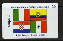 Telephone Card - Brazil 2002 World Cup Football 30 units phone card for Group G showing flags of Italy, Ecuador, Croatia & Mexico, stamps on football, stamps on flags, stamps on sport