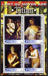Ivory Coast 2003 Art of the Modern Age - Paintings by Titian perf sheetlet containing 4 values unmounted mint, stamps on arts, stamps on 