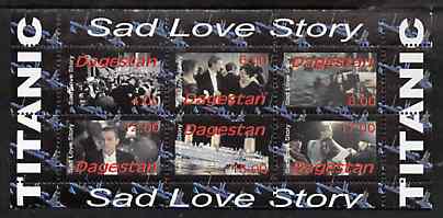 Dagestan Republic 1998 Titanic - Sad Love Story perf sheetlet containing 6 values unmounted mint, stamps on films, stamps on cinema, stamps on entertainments, stamps on ships, stamps on titanic, stamps on disasters, stamps on 