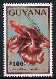 Guyana 1990 (?) Abraham Lincoln opt on $100.00 orchid (Epistephium p) from World Personalities overprints, unmounted mint as SG type 465, stamps on , stamps on  stamps on personalities, stamps on  stamps on orchids, stamps on  stamps on flowers, stamps on  stamps on constitutions, stamps on  stamps on americana, stamps on  stamps on presidents