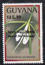 Guyana 1990 (?) Raoul Wallenberg (Hero of the Holocaust) opt on $15.30 orchid (Epidendrum n) from World Personalities overprints, unmounted mint as SG type 465, stamps on personalities, stamps on orchids, stamps on flowers, stamps on judaica, stamps on  ww2 , stamps on human rights