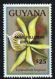 Guyana 1990 (?) Raoul Follereau (Anti Leprosy) opt on $25.00 orchid (Epidendrum f) from World Personalities overprints, unmounted mint as SG type 465, stamps on personalities, stamps on orchids, stamps on flowers, stamps on medical, stamps on diseases