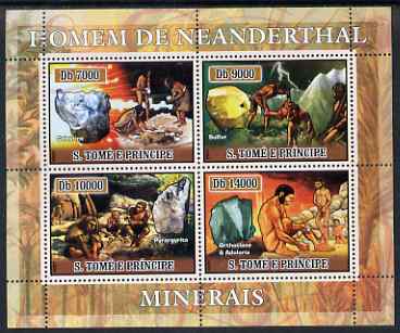 St Thomas & Prince Islands 2007 Neanderthal man & Minerals perf sheetlet containing 4 values unmounted mint , stamps on minerals, stamps on dinosaurs