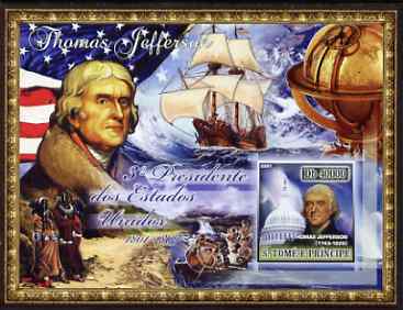 St Thomas & Prince Islands 2007 US Presidents #03 Thomas Jefferson imperf s/sheet containing 1 value unmounted mint , stamps on personalities, stamps on constitutions, stamps on americana, stamps on us presidents, stamps on indians, stamps on ships