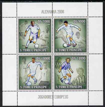 St Thomas & Prince Islands 2006 Football World Cup - European Players perf sheetlet containing 4 values unmounted mint, Mi 2743-46, stamps on football