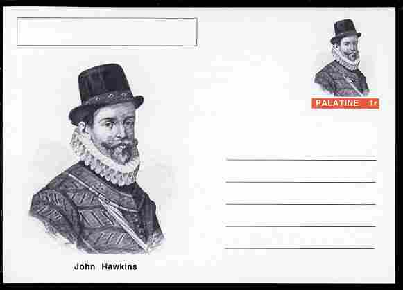 Palatine (Fantasy) Personalities - John Hawkins (explorer) postal stationery card unused and fine, stamps on personalities, stamps on explorers, stamps on ships, stamps on pirates, stamps on slavery