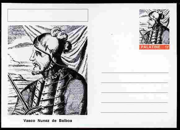 Palatine (Fantasy) Personalities - Vasco Nunez de Balboa (explorer) postal stationery card unused and fine, stamps on personalities, stamps on explorers, stamps on ships