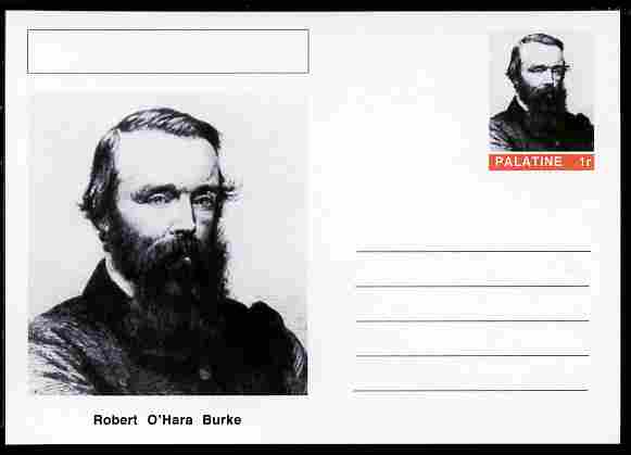 Palatine (Fantasy) Personalities - Robert O'Hara Burke (explorer) postal stationery card unused and fine, stamps on personalities, stamps on explorers, stamps on 