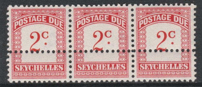 Seychelles 1964-65 Postage Due 2c red & carmine wmk Block CA strip of 3 with additional row of horizontal perfs, unmounted mint, SG D9. Note: the stamps are genuine but the additional perfs are a slightly different gauge identifying it to be a forgery., stamps on , stamps on  stamps on postage due, stamps on  stamps on 