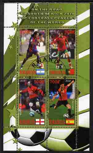 Rwanda 2010 Football World Cup - FIFA Top Players #1 perf sheetlet containing 4 values fine cto used, stamps on football