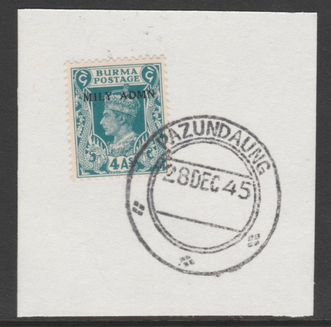 Burma 1945 Mily Admin opt on KG6 4a greenish-blue  SG 45 on piece with full strike of Madame Joseph forged postmark type 106, stamps on , stamps on  kg6 , stamps on 