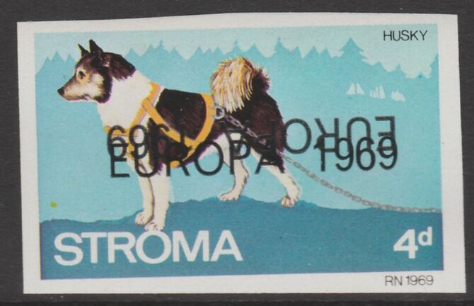 Stroma 1969 Dogs - Husky 4d imperf single with EUROPA 1969 overprint doubled, one inverted unmounted mint, stamps on europa, stamps on dogs, stamps on husky