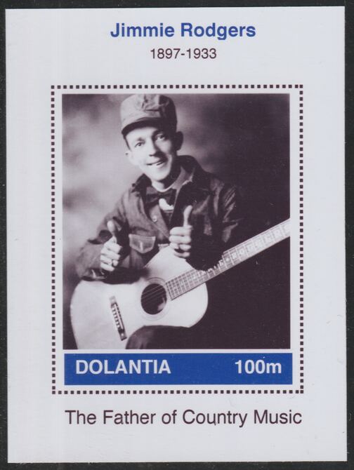 Dolantia (Fantasy) Jimmie Rodgers imperf deluxe sheetlet on glossy card (75 x 103 mm) unmounted mint, stamps on , stamps on  stamps on personalities, stamps on  stamps on music, stamps on  stamps on country, stamps on  stamps on rodgers