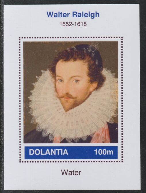 Dolantia (Fantasy) Walter Raleigh imperf deluxe sheetlet on glossy card (75 x 103 mm) unmounted mint, stamps on personalities, stamps on explorers, stamps on raleigh