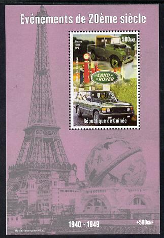 Guinea - Conakry 1998 Events of the 20th Century 1940-1949 Launch of Land Rover perf souvenir sheet unmounted mint. Note this item is privately produced and is offered purely on its thematic appeal, stamps on millennium, stamps on eiffel tower, stamps on cars, stamps on land rover, stamps on petrol, stamps on oil, stamps on energy