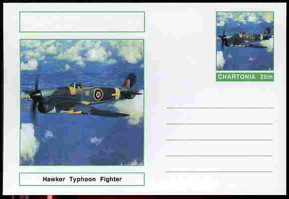 Chartonia (Fantasy) Aircraft - Hawker Typhoon Fighter postal stationery card unused and fine, stamps on transport, stamps on aviation, stamps on  ww2 , stamps on 