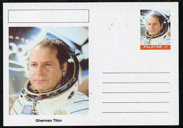 Palatine (Fantasy) Personalities - Gherman Titov (astronaut) postal stationery card unused and fine, stamps on personalities, stamps on space, stamps on 