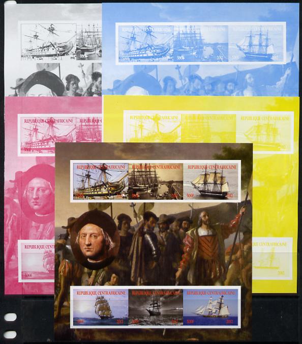 Central African Republic 2012 Christopher Columbus sheetlet containing 6 values - the set of 5 imperf progressive proofs comprising the 4 individual colours plus all 4-co..., stamps on personalities, stamps on explorers, stamps on columbus, stamps on ships