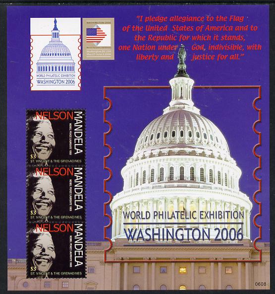 St Vincent 2006 Washington Stamp Exhibition (Nelson Mandela) perf sheetlet containing 3 values unmounted mint, stamps on stamp exhibitions, stamps on americana, stamps on mandela, stamps on nobel, stamps on peace, stamps on racism, stamps on human rights, stamps on 
