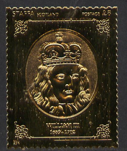 Staffa 1977 Monarchs A38 William III embossed in 23k gold foil with 12 carat white gold overlay (Rosen #495) unmounted mint, stamps on , stamps on  stamps on royalty    history