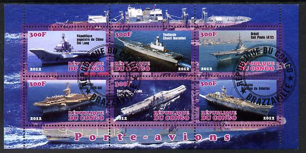 Congo 2012 Aircraft Carriers #2 perf sheetlet containing 6 values fine cto used, stamps on ships, stamps on flat tops, stamps on aircraft carriers, stamps on aviation