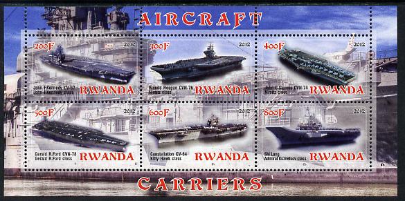 Rwanda 2012 Aircraft Carriers #1 perf sheetlet containing 6 values unmounted mint, stamps on , stamps on  stamps on ships, stamps on  stamps on flat tops, stamps on  stamps on aircraft carriers, stamps on  stamps on aviation